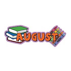 Months Of The Year August Signs
