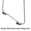Sturdy Skid Frame with Linking Feet